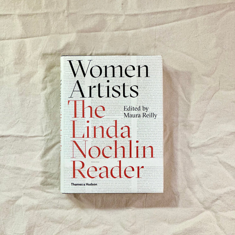 Women Artists: The Linda Nochlin Reader