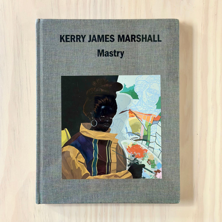 Kerry James Marshall: Mastry Book